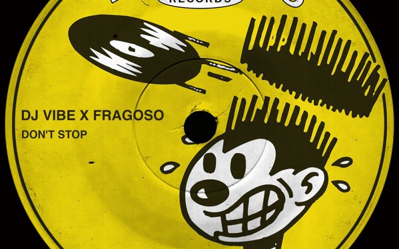 DJ Vibe & Fragoso “Don’t Stop” – novo disco na Nervous Records